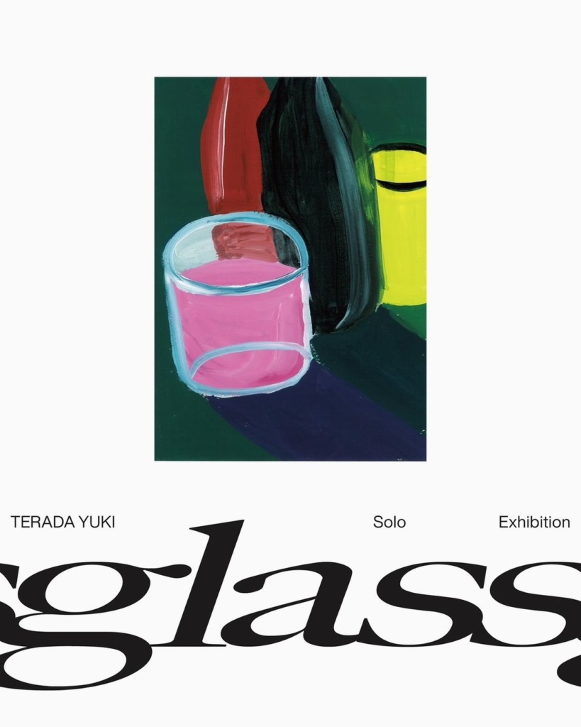 岩田商店gallery TERADA YUKI solo exhibition 〝glass 〟